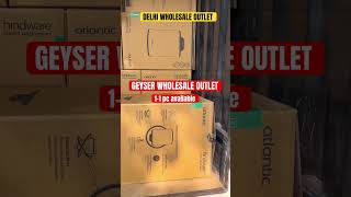 Geyser Wholesale Outlet in Delhi Best Geyser Voltas Geyser Usha Geyser Wholesale Hindware Geyser [upl. by Gorden]