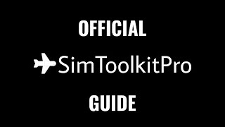 SimToolKitPro Official Guide 2022  MSFS  XP11  P3D [upl. by Duj]