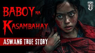 BABOY NA KASAMBAHAY  Aswang Story  Kwentong Aswang True Story [upl. by Azal605]