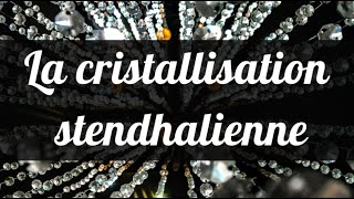 La cristallisation stendhalienne  Lessentiel en moins dune minute [upl. by Adnirolc85]