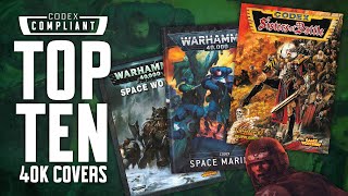 Our Top Ten Warhammer 40k Rulebook Covers  Codex Compliant [upl. by Lansing]