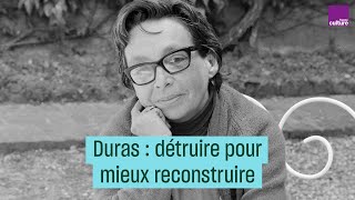 Marguerite Duras  détruire pour mieux reconstruire  CulturePrime [upl. by Coonan476]