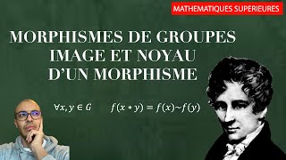 Morphismes de groupes  image et noyau dun morphisme [upl. by Sharlene]