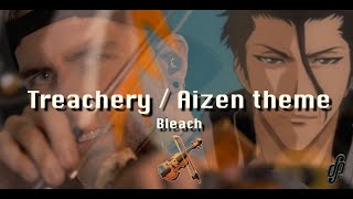 Treachery  Aizen theme  Bleach  Violin cover [upl. by Manya]