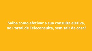 Aprenda a efetivar sua consulta eletiva no Portal de Teleconsulta [upl. by Wehner]