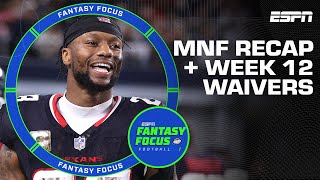 MNF Recap  Week 12 Waiver Wire  Fantasy Focus 🏈 [upl. by Anayit]