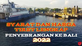 Penyebrangan Ketapang Gilimanuk Bali Syarat Dan Harga Tiket Lengkap 2022  Haruskah Booster❓ [upl. by Bitthia]