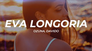 Ozuna Davido  Eva Longoria LetraLyrics [upl. by Anigal]