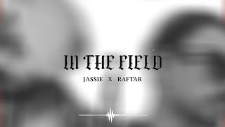 In The Field Official Audio  Jassie Rj13 X Raftar [upl. by Dusa]