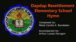 Dapdap Resettlement Elementary School Hymn DRES Hymn [upl. by Htennaj737]