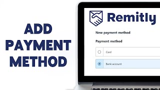 How To Add Payment Method On Remitly 2024  Link DebitCredit Card Or Bank Account To Remitly [upl. by Aihsital]