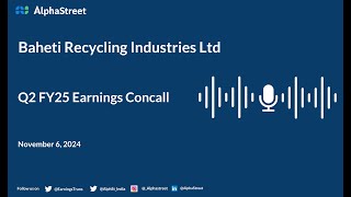 Baheti Recycling Industries Ltd Q2 FY202425 Earnings Conference Call [upl. by Thury]