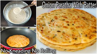 Onion Paratha Recipe with Batter in 5 mins  No Maida No Rolling No Kneading  Easy Paratha Recipe [upl. by Mauchi]