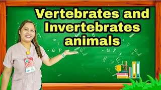 Vertebrates and Invertebrates animals l Science 6 Quarter 2 Module 4amp5 l Apol Joy T Talisaysay [upl. by Harad]