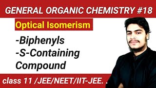 General organic chemistry 18 l Optical activity of Biphenyls l Sulphur compound l for class 11 lJEE [upl. by Lorenzana69]