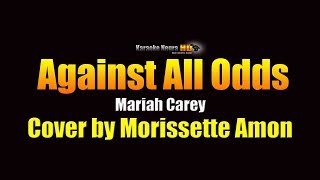 Morissette Amon  Against All Odds Mariah Carey KARAOKE [upl. by Notelrahc86]