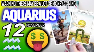 Aquarius ♒😱WARNING THERE MAY BE A LOT OF MONEY COMING 🤑💲 horoscope for today NOVEMBER 12 2024 ♒ [upl. by Cathy320]