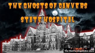 The Ghosts of Danvers state hospital [upl. by Piefer212]