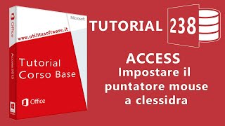 Access Impostare il puntatore mouse clessidra  Tutorial 238 [upl. by Afatsom]