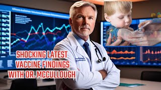 Revealing Secrets Dr McCullough Exposes mRNA Vaccines [upl. by Kristof]