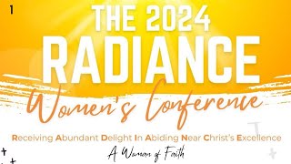 A Woman of Faith  Radiance Womens Conference  Session One [upl. by Clougher]