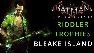 Batman Arkham Knight  Bleake Island  Riddler Trophies [upl. by Junie]