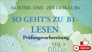 Goethe Ösd Zertifikat B1So gehts noch besser zu Lesen B1 LesenModelltest 2 Teil 3 mit Lösungen [upl. by Amrak441]