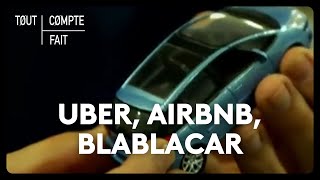 Uber Airbnb Blablacar  le nouvel eldorado de léconomie du partage [upl. by Ahael870]