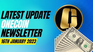 Latest Update OneCoin Newsletter 16th January 2023 [upl. by Velick]