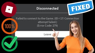DÜZELTME Roblox Oyuna bağlanılamadıID  17 Bağlantı denemesi başarısız oldu Hata Kodu 279 [upl. by Goldman]