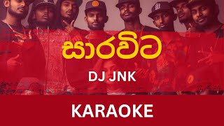 Sarawita සාරවිට Karaoke  DJ JNK  Moniyo  Without Voice  With Lyrics  Instrumental [upl. by Ruggiero]