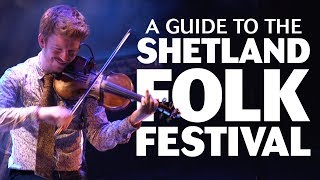 A Guide to the Shetland Folk Festival [upl. by Ki374]