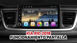 Funcionamiento Pantalla Kia Rio 2018  GADGETSTYLE [upl. by Eycats]