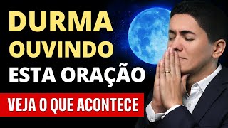 ORAÇÃO FORTE para DORMIR RÁPIDO e PROFUNDAMENTE  Som Relaxante para a MADRUGADA [upl. by Rana]