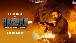 BABBAR Official Trailer AMRIT MAAN  Yograj Singh  Amar Hundal [upl. by Sisto]