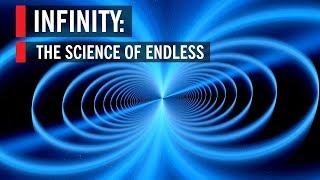 Infinity The Science of Endless [upl. by Purvis221]