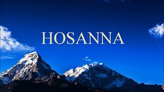 Hosanna Hosanna Hosanna in the Highest Lyrics [upl. by Nomaid]