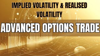 Advanced options Theory  Realised volatility amp Implied Volatility  IV percentile How to use IVRV [upl. by Yleme]