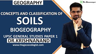 Soils  OriginCharacteristics and Classification  USDA and ICAR  Biogeography Dr Krishnanand [upl. by Chan380]