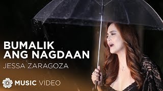 Bumabalik Ang Nagdaan  Jessa Zaragoza Music Video [upl. by Crowell]