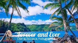 Forever and Ever Demis Roussos Instrumental [upl. by Nivlak]