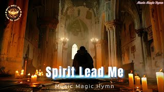 Spirit Lead Me [upl. by Coster]