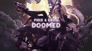 Phix amp Ekoh  DOOMED Lyrics [upl. by Concordia774]