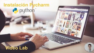 VideoLab Python Instalación Pycharm [upl. by Lambertson]