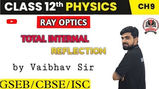 TOTAL INTERNAL REFLECTION Dakshinya0210 TOR RAY OPTICSREFLECTION TOPIC [upl. by Carper]