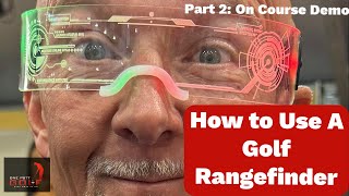 How To Use A Golf Rangefinder Part 2 On Course Demo [upl. by Dannon]