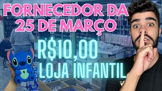 FORNECEDOR 25 DE MARÇO P LOJA INFANTIL  ATACADO FÁCIL [upl. by Ahseral]