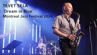 Tevet Sela  Dream in Blue Montreal Jazz Festival 2024 [upl. by Lennon]