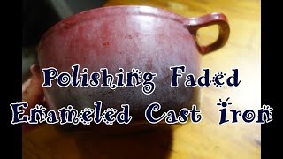 Polishing Faded Enameled Cast Iron [upl. by Ringler]