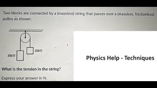 Physics Help Two blocks are connected by a massless string that passes over a massless [upl. by Babby]